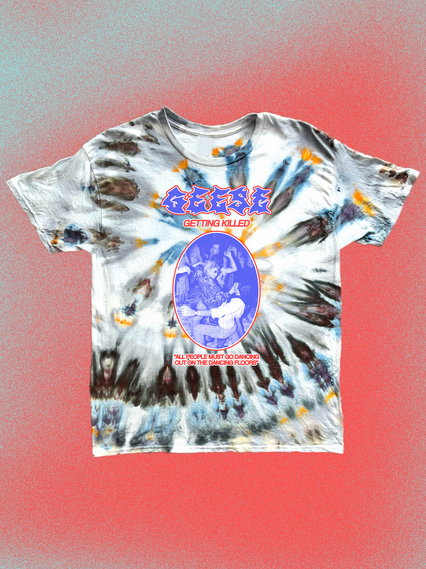 *PRE ORDER* GEESE GETTING K*LLED DYE